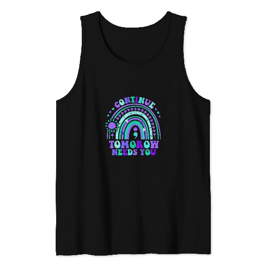 Continue Tomorrow Needs You suicides Awareness Rainbow Ribbon Tank Tops