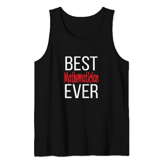 bests Mathematician Ever I Love Math Math Kid Person Tank Tops