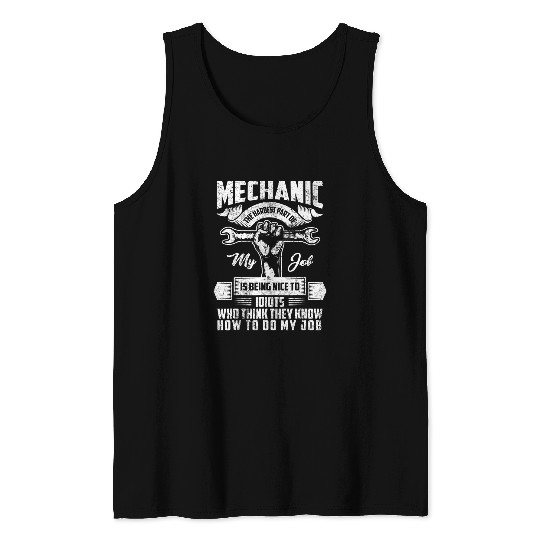 Mechanic The Hardest Part Of My Job Funny Dad Car Mechanic Tank Tops