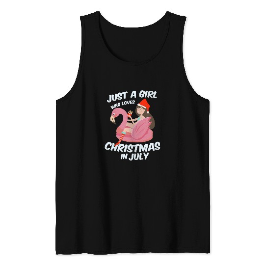 Pink Flamingo Funny Just a Girl Who Loves Christmas in July Flamingo Santa Flamingos Tank Tops
