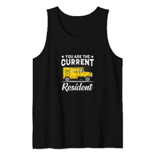 Mail Carrier Car You Are the Current Resident Postal Worker Tank Tops