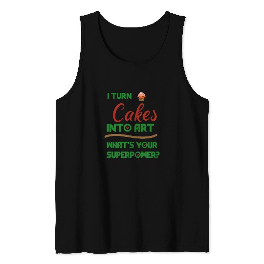 Chef Cook Superpower Cake Art Tank Tops