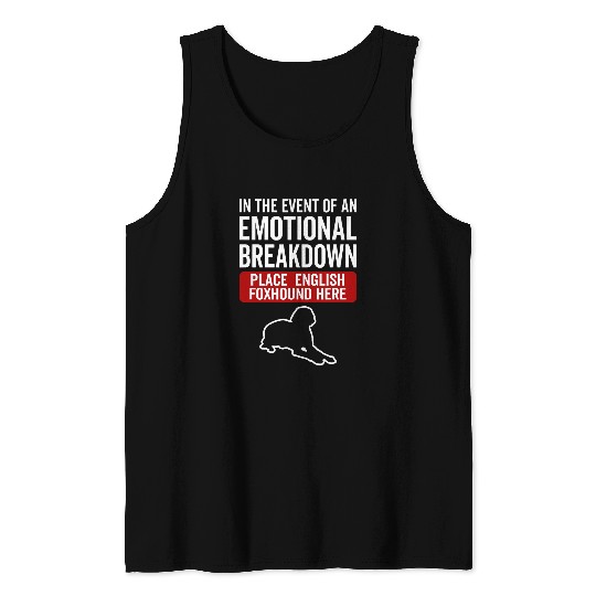 In Event Of Emotional Breakdown Dog English Foxhound 3 Tank Tops
