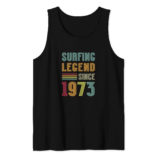 Surf Life Legend 1973 50 Years Water Surf 50th Birthday Surfer Tank Tops