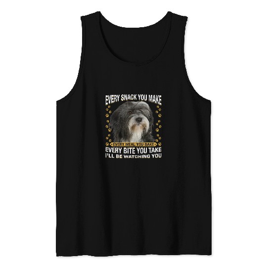 Every Snack You Make Funny Tibetan Terrier Dog Mom Dog Dad Tank Tops