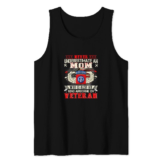 Never Undertimate An Mom 82nd Airborne Paratrooper 17 Tank Tops