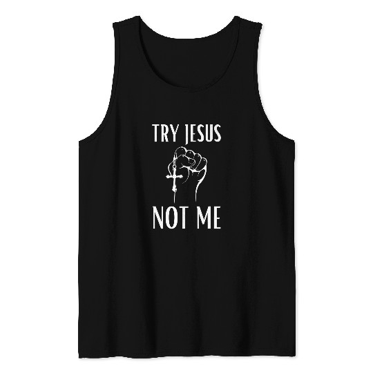 Christian Jesus Christ Christian Try Jesus Not Me Christian 48 Bible Verse Christ Tank Tops