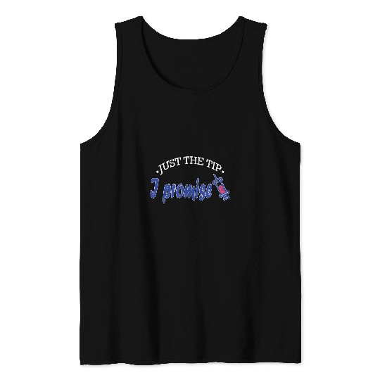 Just the tip i promise medicines phlebotomist Tank Tops