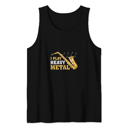Saxophone Lover Sax Musician I Play Heavy Metal Saxophone Player Tank Tops