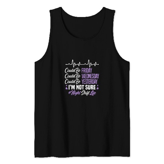 Night Shift Life Graveyard Shift Worker Employee Tank Tops