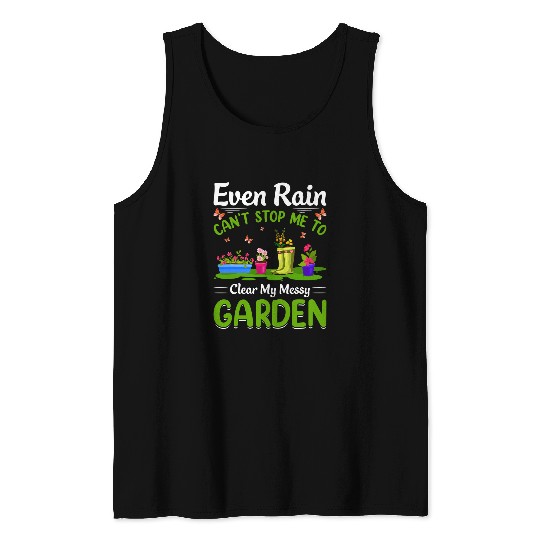 Clear My Messy Garden Fun Gardener Gardening Plants Graphic Tank Tops