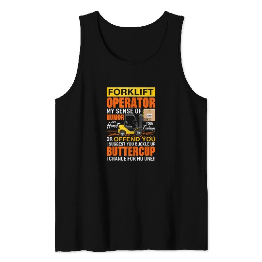 Forklift Operator My Sense Of Humor Forklift Operator Tank Tops