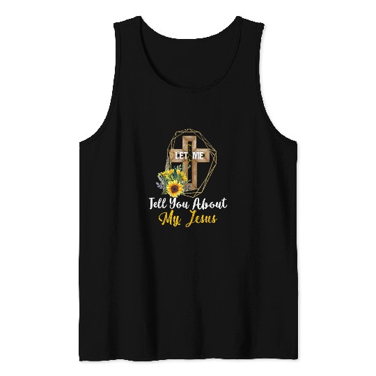 Christian Let Me Tell You About My Jesus Leopard Sunflower Christian Christ Tank Tops