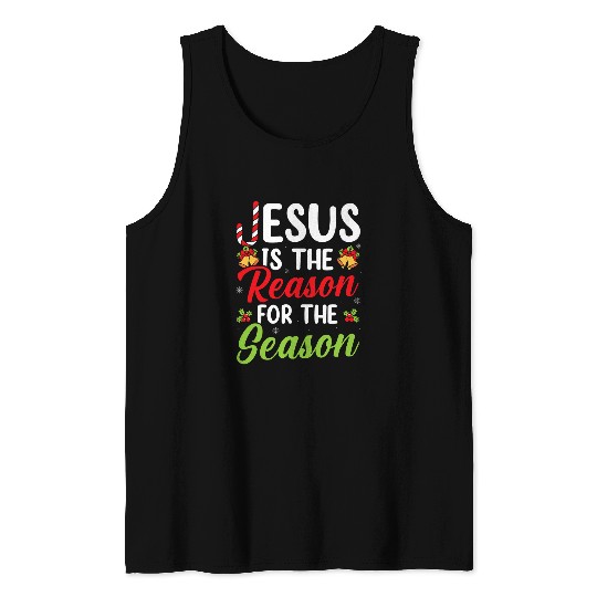 Christian Jesus Is The Reason For The Season Christmas xmass Design Christ Tank Tops