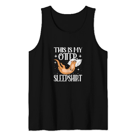 Otters Sleeping Otter Sea Otter Funny Otter Sleep 1 Tank Tops