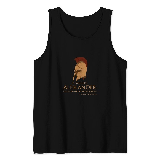 Ancient Greek Quote Alexander The Great To Diogenes Tank Tops