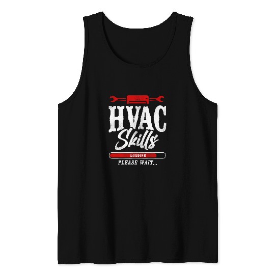 HVAC Technician Tech vintages Hvac Skills Loading Please Wait Tank Tops