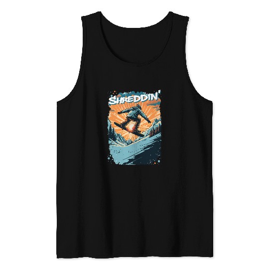 Skiing Ski Snowboarder Shredding Extreme Snowboarding Snow Ski Tank Tops