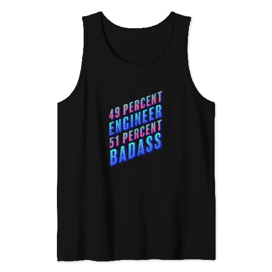 Discover 49 Percent Engineer 51 Percent Badass Funny Engineering 1 Tank Tops