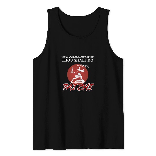 New Commandment Thou Shalt Do Tai Chi Tai Chi Beginners Tank Tops
