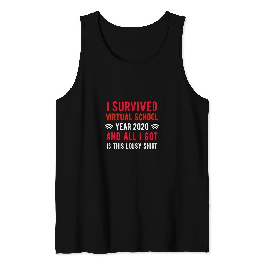 Funny I Survived School Year All I Got Is This Lousy Tank Tops