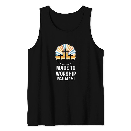 Psalms 951 God Jesus Religious Christian Made to Worship Tank Tops