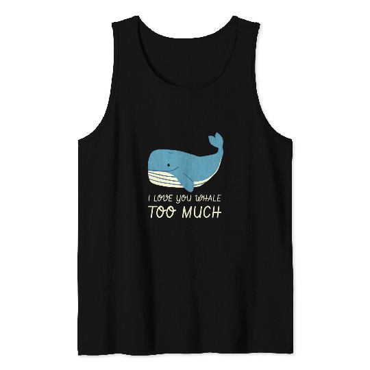 Whales Cute Whale Funny Orca Killer Whale Lover Tank Tops