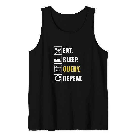 Eat Sleep Query Computer Programmer Programming Graphic Tank Tops