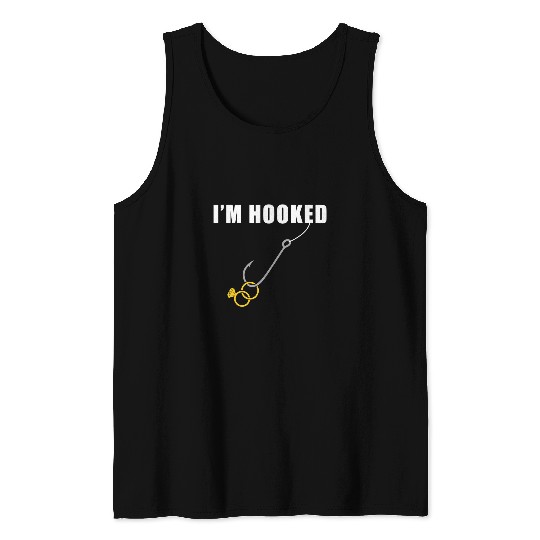 Fishing Im Hooked Engagement Ring Marriage Proposal Fishing Fisher Tank Tops