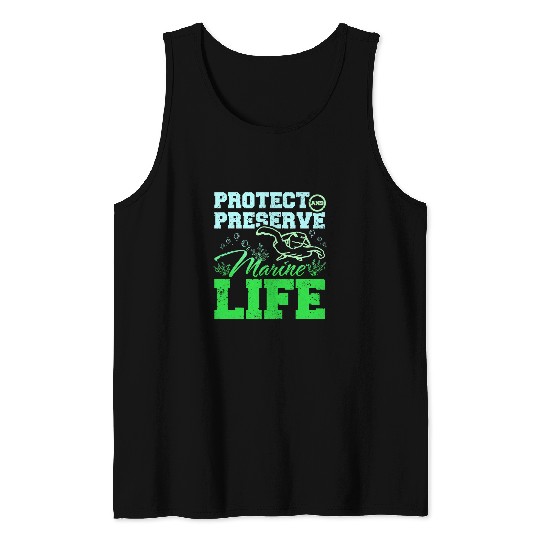 Protect and preserve marine life 250 Tank Tops