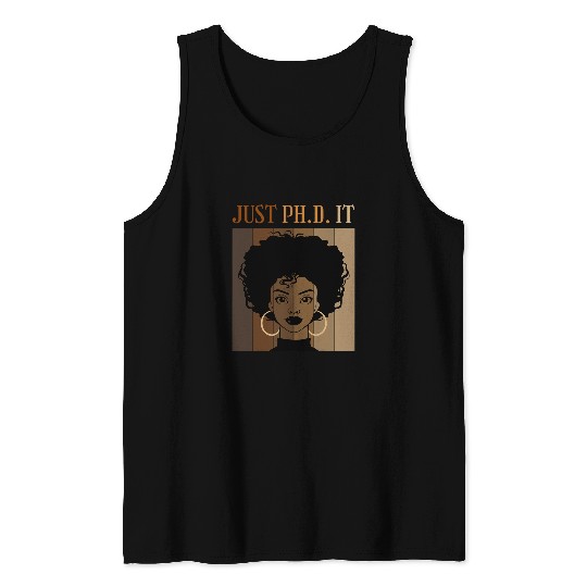 Just PhD It Doctorate Student Graduation Black Afro Novelty Tank Tops