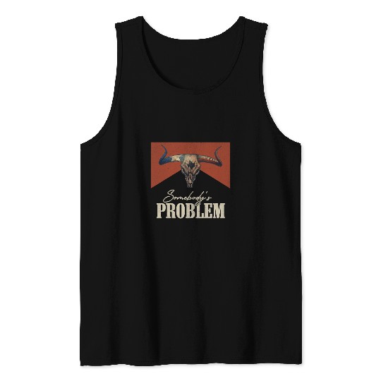 Skeletons Skulls Somebodys Problem vintages Bull Skull Western Country Music Skull Tank Tops