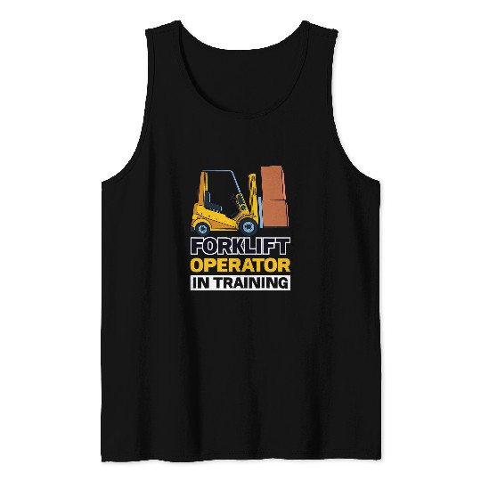 Forklift Operator In Training Tank Tops