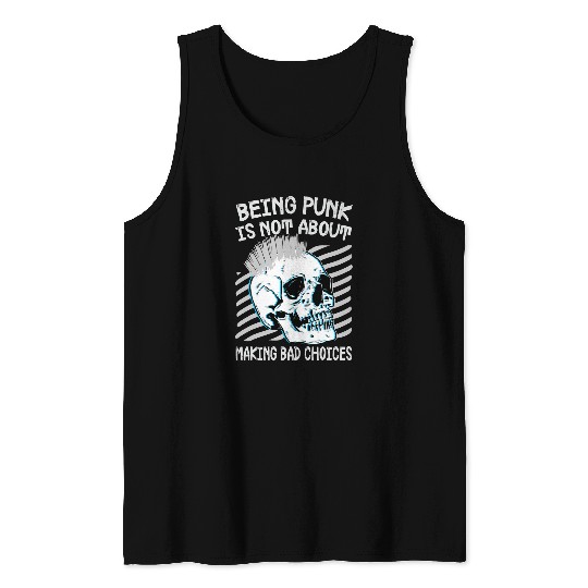 Being Punk Is Not About Making Bad Choices 2Gothic 21 Tank Tops