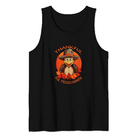 SQL Programmer Funny Thanksgiving Turkey Fall Tank Tops