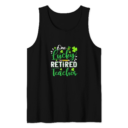 Teacher Job One Lucky Retired Teacher Pencil Shamrock St Patricks Day Tank Tops