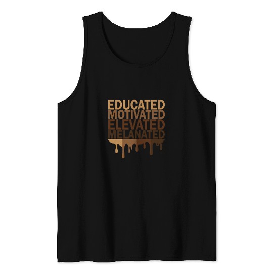 Educated Motivated Elevated Melanated Juneteenth Tank Tops