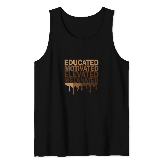 Educated Motivated Elevated Melanated Juneteenth Tank Tops