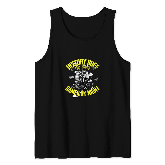 Ancient Egypt History Buff by Day Gamer by Night Historian Tank Tops