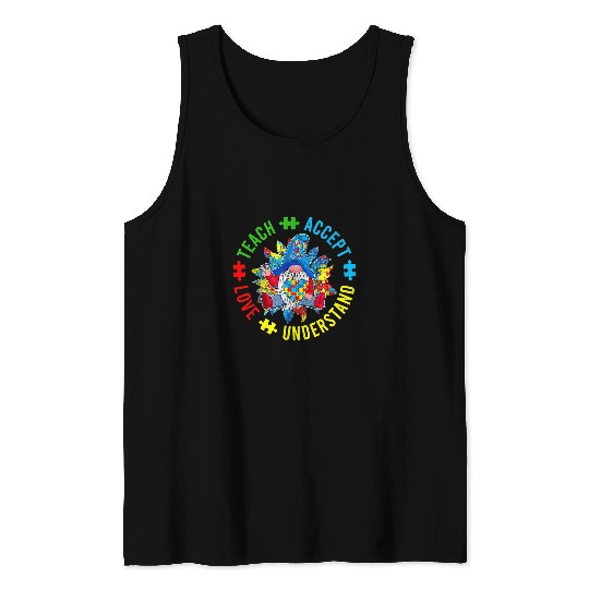 Autism Teach Accept Understand Love Teacher Gnome Neurodiverse Tank Tops