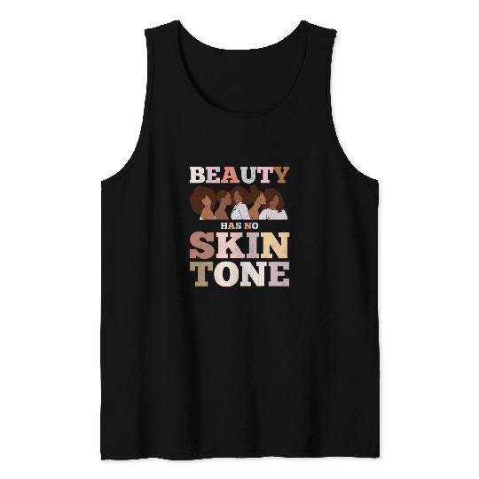 Beauty Has No Skin Tone For Pride African American Tank Tops