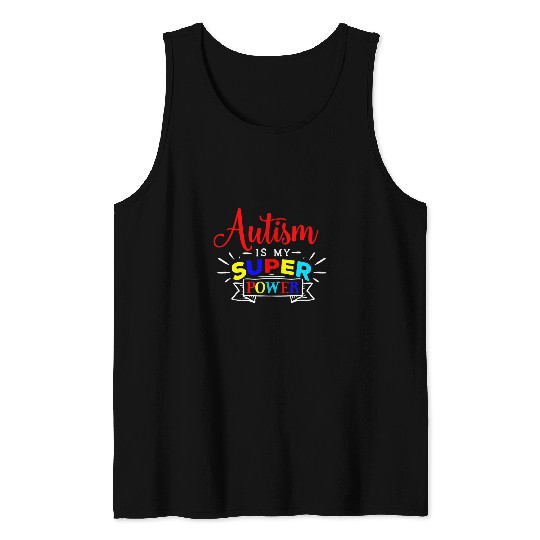 Autism Is My Superpower Colorful Autistic Disability Gift Neurodiverse Tank Tops
