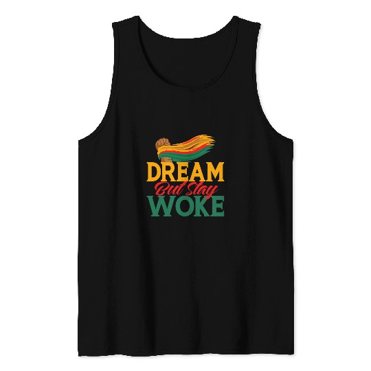 Dream But Stay Woke Black History Month African Pride Tank Tops
