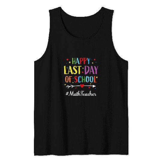 Happy Last Day of School for Math Teacher Tank Tops