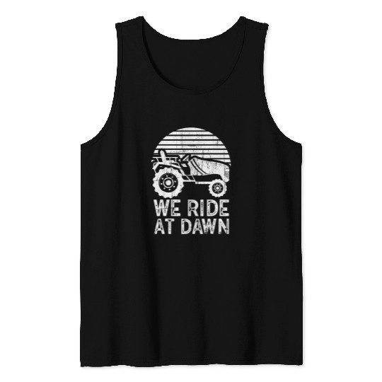 We Ride At Dawn Dad Lawn Mower Make Laugh Day Yard Work 1 Tank Tops