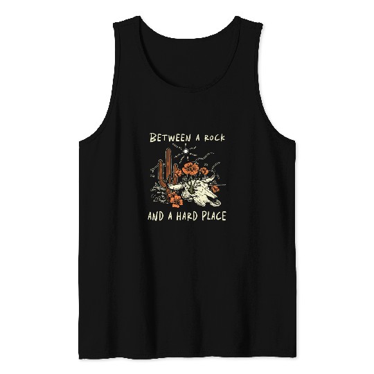 Between A Rock And A Hard Place Western Deserts Outlaw Music Tank Tops