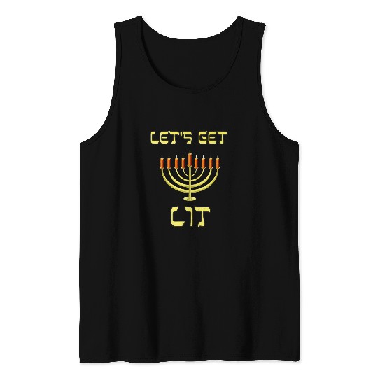 Happy Chanukah Menorah Lets Get Lit Funny Hanukkah Tank Tops