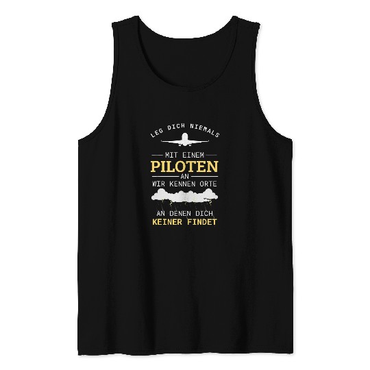 Never lay yourself with a pilot on plane pilot pilots Tank Tops