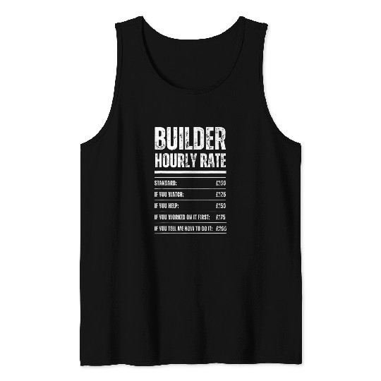 Builder Hourly Rate Funny Construction Work Rates Tank Tops
