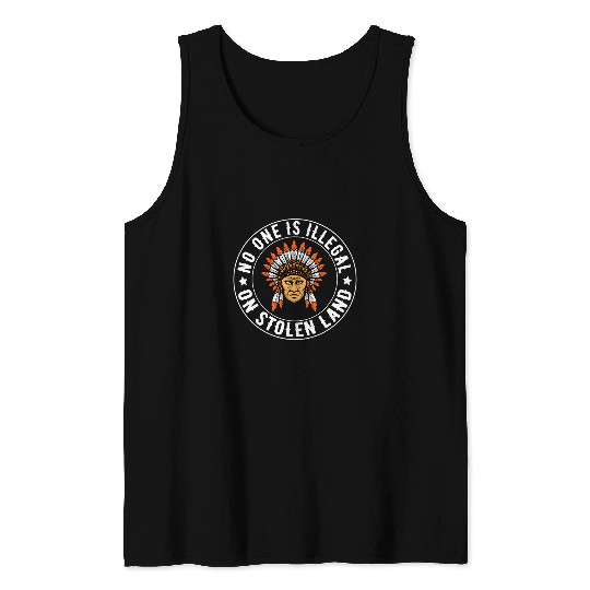 No One Is Illegal On Stolen Land Native American 3 Tank Tops